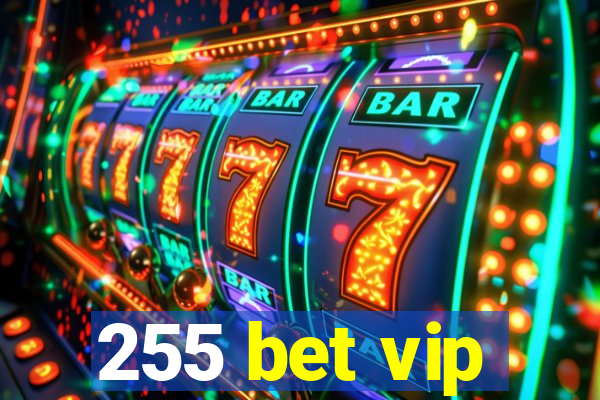 255 bet vip